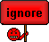 ignore